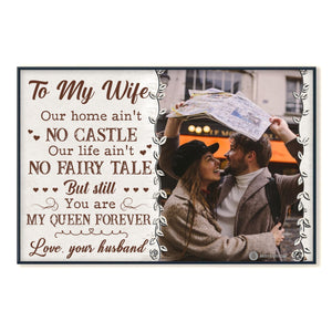 To My Wife You Are My Queen Forever - Personalized Photo Canvas - Gift For Wife