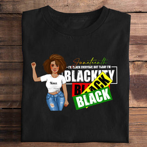 Juneteenth Today I'm Blackity Personalized Apparel