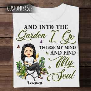 Into The Garden I Go To Lose My Mind - Personalized Apparel - Gardening