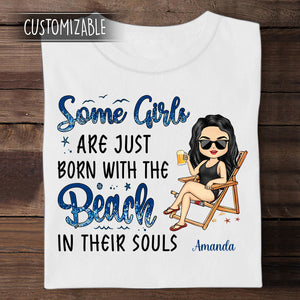 Some Girls Are Just Born With The Beach In Their Souls - Personalized Apparel - Beach