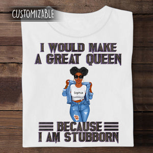Jean Girl, Make A Great Queen Personalized Shirt