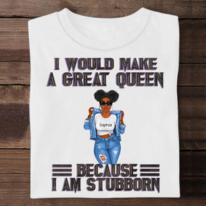 Jean Girl, Make A Great Queen Personalized Shirt