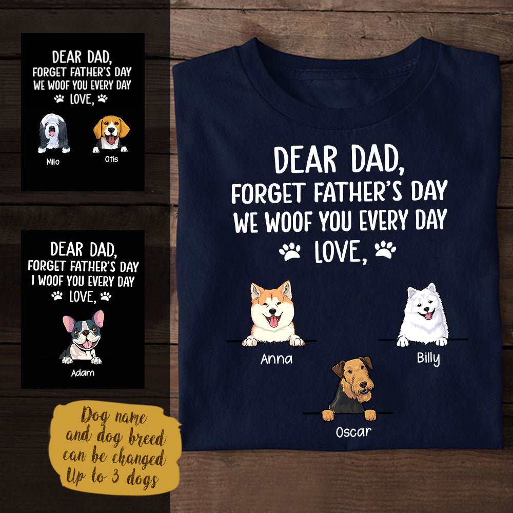 Cute Dog, Happy Father's Day Dear Dad Forget Father's Day I Woof You Every Day Personalized Apparel bannertshirtg_p_cutedog_17.5.jpg?v=1621243580