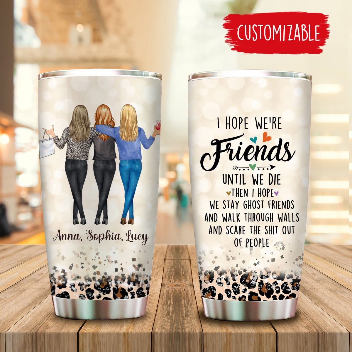 I Hope We're Friends Until We Die Personalized Tumbler