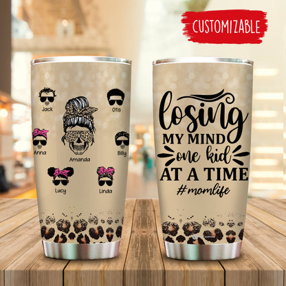 Losing My Mind One Kid At A Time - Personalized Tumbler - Gift For Mom