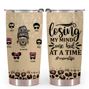Losing My Mind One Kid At A Time - Personalized Tumbler - Gift For Mom