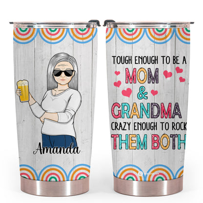 Tough Enough To Be A Mom And Grandma - Personalized Tumbler - Gift For Mom