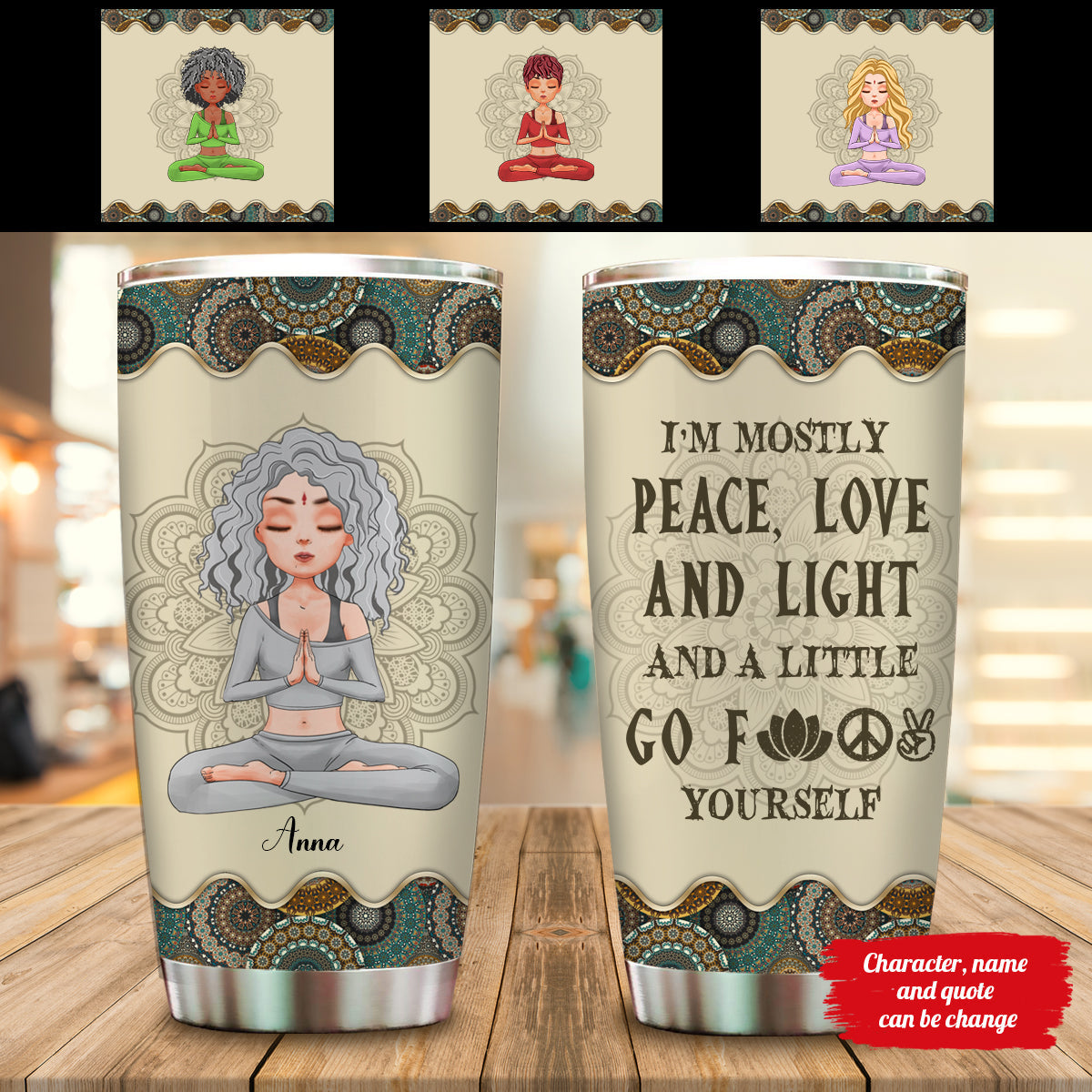 Personalized Tumbler Life Style Hippie With Quote I'm Mostly Peace Love And Light Gift For Yoga Lover