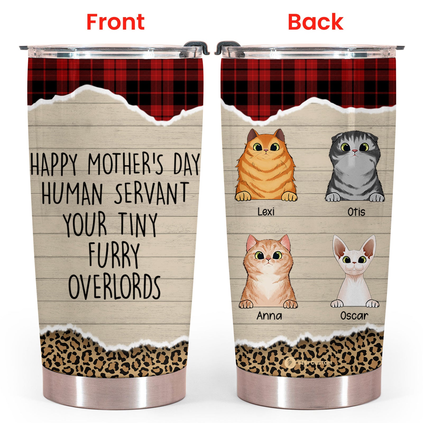 Witty Cat Happy Mother's Day Human Servant Your Tiny Furry OverLords - Personalized Tumbler - Cat Mom