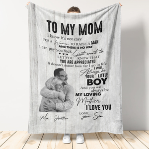 Gift For Mom Blanket, To My Mom You Will Always Be My Loving Mother Love From Son