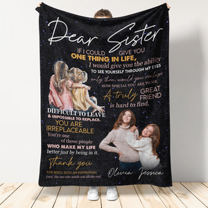 Gift For Sister Blanket, Dear Sister One Thing In Life