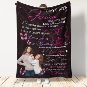 Personalized Gift For Sister, Butterfly To My Sister Never Feel That You Are Alone