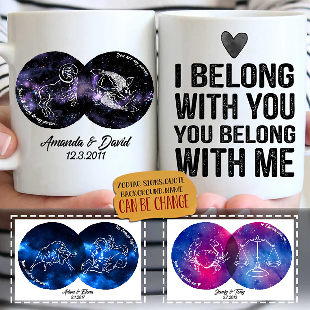 Zodiac I Belong With You Personalize Mug Gift For Couple