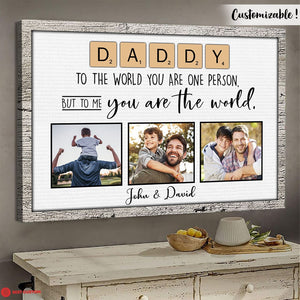Daddy You Are The World Custom Photo Canvas Gift For Father