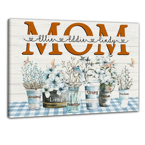 Amazing Loving Flowers Mom Custom Name - Personalized Canvas - Gift For Mom