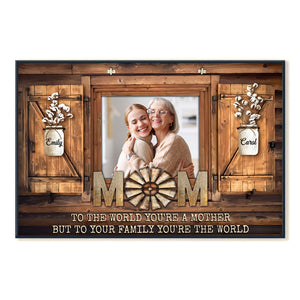 You Are The World Personalized Photo Canvas Gift For Mom