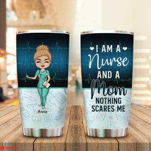 I Am A Nurse And A Mom - Personalized Tumbler - Gift For Mom