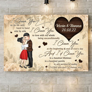 I Choose You - Anniversary, Gift For Spouse, Lover, Husband, Wife, Boyfriend, Girlfriend Canvas - Gift For Couple
