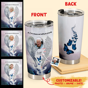 Angel Wings As I Sit In Heaven - Personalized Photo Tumbler - Gift For Memorial