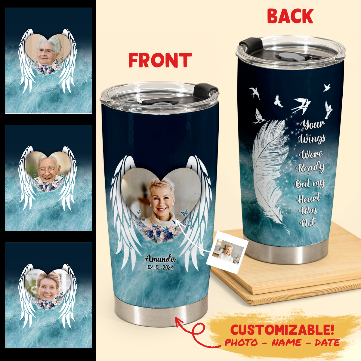 Your Wings Were Ready But My Heart Was Not Personalized Tumbler Memorial