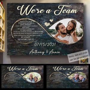 We're A Team You Got Me I Got Us - Personalized Photo Poster & Canvas - Gift For Couple photo_2022-01-24_14-05-51_60b55a1f-ef23-4a87-a1e7-dd7429e0e13d.jpg?v=1644568978