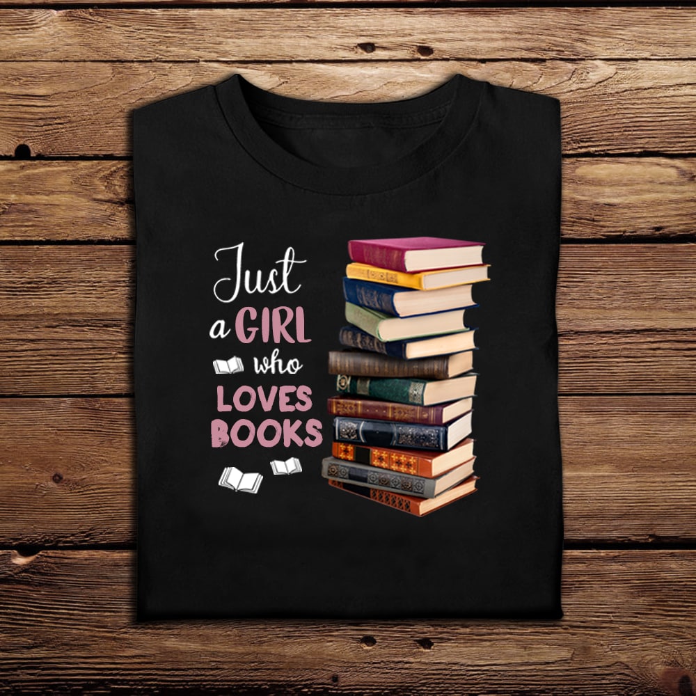 Just A Girl Who Loves Books Shirt Reading