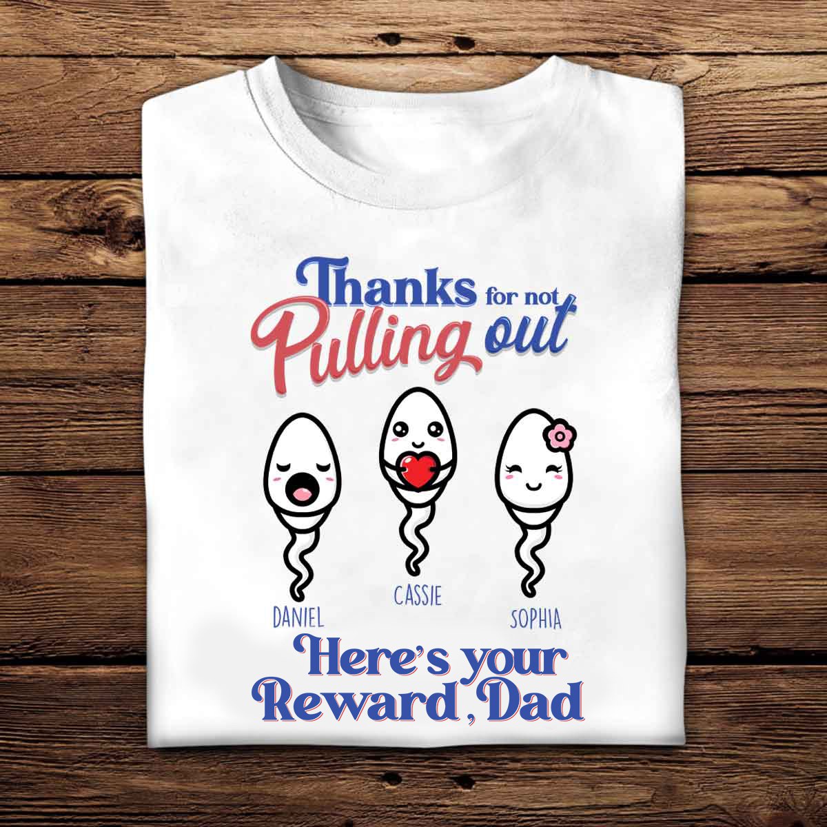 Thank For Not Pulling Out - Personalized Apparel - Gift For Dad, Father's Day Gift photo_2023-08-01_10-24-36.jpg?v=1690860496