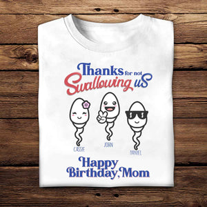 Thanks For Not Swallowing Us - Personalized Shirt - Mother's Day, Funny, Birthday Gift For Mom, Mother, Wife Apparel - Gift For Mom photo_2023-08-01_10-25-49.jpg?v=1690860455