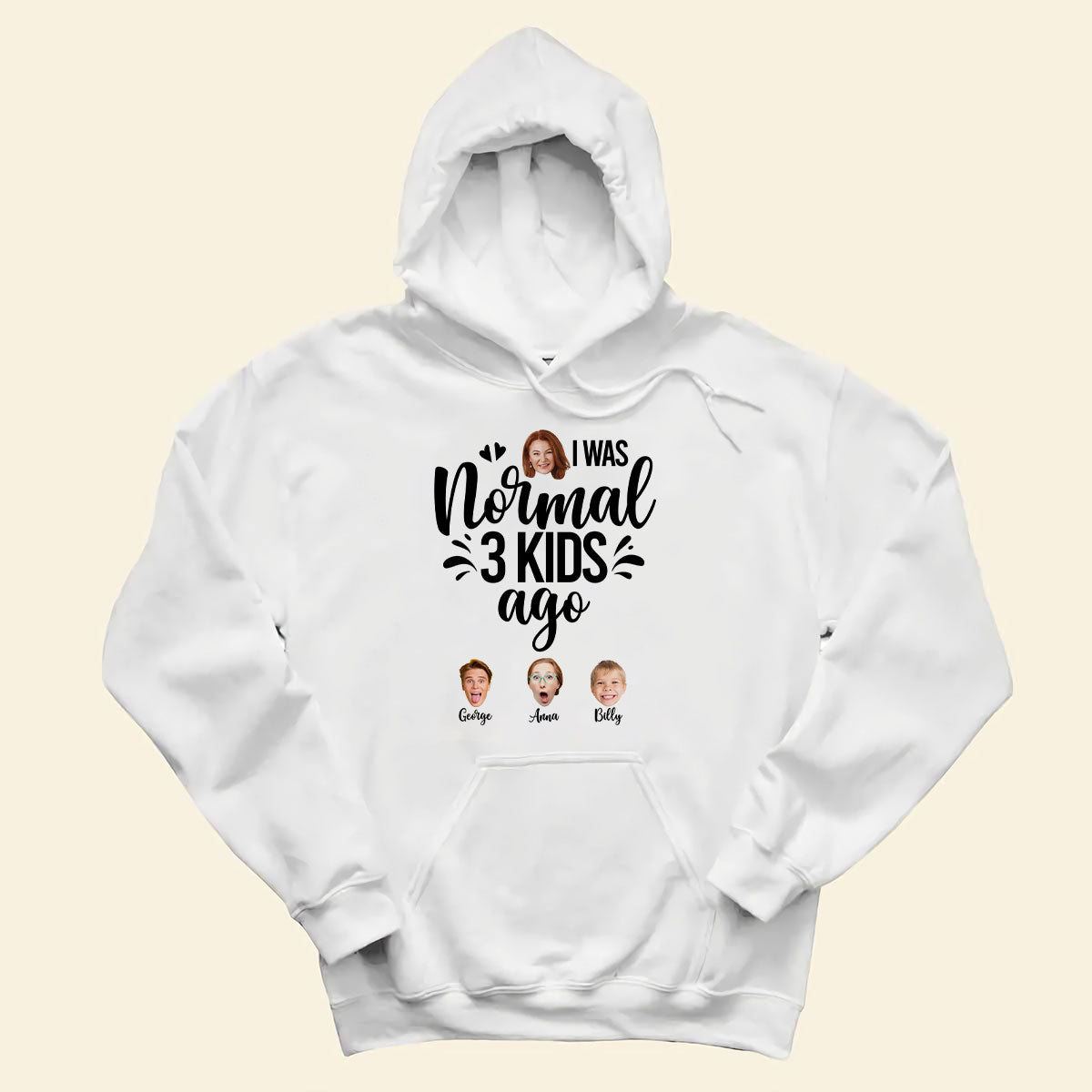 Custom Shirts Online With Pictures - I Was Normal 3 Kids Ago - Mother's Day Personalized Gift