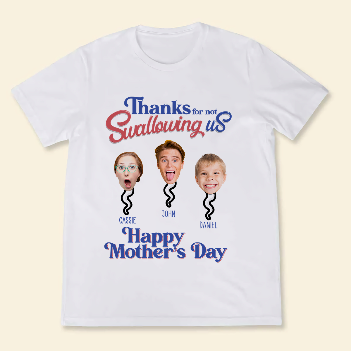 Personalized Shirt - Thanks For Not Swallowing Us - Funny Mother's Day Birthday Gift For Mom Mother Wife