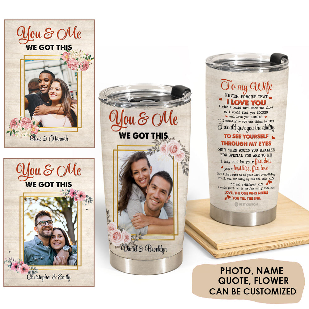 You&Me We Got This Personalized PhotoTumbler Gift For Couple